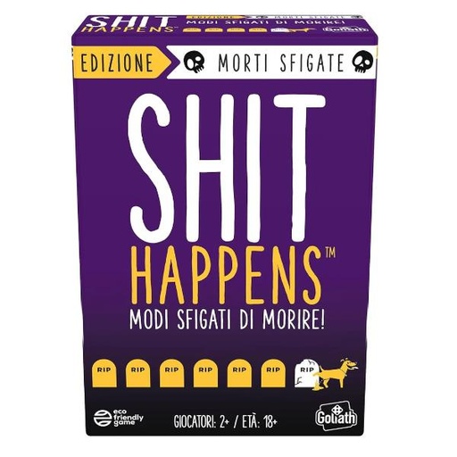 [930133.006] SHIT HAPPENS MODI SFIGATI DI MORIRE